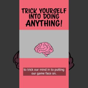 How To Trick Your Brain into Doing ANYTHING!