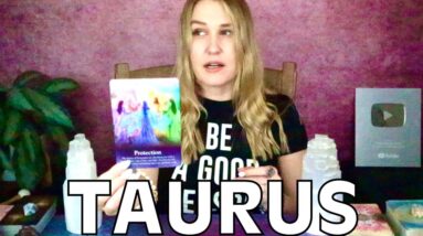 TAURUS: What You NEED To Hear Right Now!! “YOU HAVE GOD’S PROTECTION ON YOUR SIDE TAURUS!!”