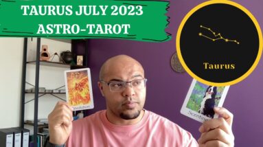 TAURUS JULY 2023 ♉️ ASTRO-TAROT | HARD WORK FINALLY OPENS DOORS?! | #Reydiantreality