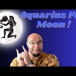 🌙 🌝 ♒️ AQUARIUS FULL MOON ASTROLOGY & TAROT FORECAST! ♒️ 🌝 🌙