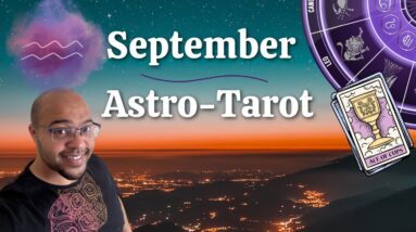 AQUARIUS SEPTEMBER Astro-Tarot ♒️ | TIME TO GET NATURALLY SELECTIVE?! | #reydiantaquarius