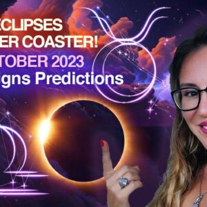 ECLIPSES: Hop on the FATED ROLLER Coaster! October 2023 Astrology Predictions for the 12 Signs!