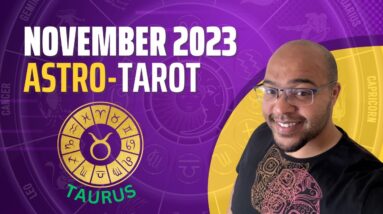 TAURUS NOVEMBER ASTRO-TAROT ♉️  “A month of OPPOSITIONS and REALISATISONS Taurus"