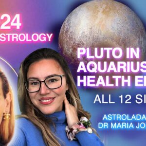 Pluto in Aquarius: Medical Astrology Overview for the 12 Signs. How Pluto Can Affect You Health?