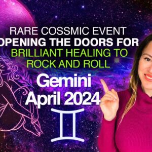 GEMINI April 2024, the Month of ECLIPSES Opens a FORTUNE Portal For You! Once in 84 Years only!