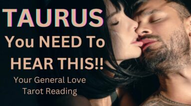 TAURUS: “GOD BROUGHT YOU TWO TOGETHER FOR A REASON TAURUS!! YOU CAN TRUST WHAT’S HAPPENING NOW!!”