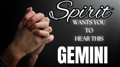 GEMINI: “THIS IS A JOURNEY MOST WILL NEVER EXPERIENCE GEMINI!! GET READY FOR WHAT’S TO COME!!”