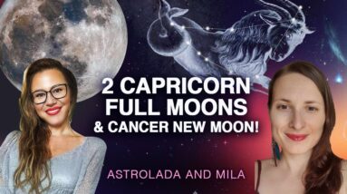 2 CAPRICORN Full Moons Containing the CANCER NEW Moon! PILLARS of SUPPORT for the Soul's New SEEDS.