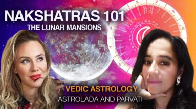 Nakshatras 101. Vedic Astrology: The 27 Lunar Mansions - Time Stamped