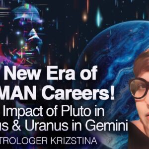 The Jobs of the FUTURE! Pluto in Aquarius-Uranus in Gemini. Influence On The Human Race!