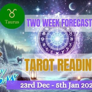 TAURUS 2 WEEK Forecast - Happy Holidays Taurus! ♉️❄️😇