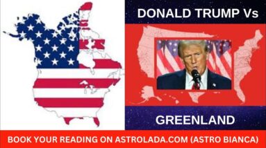 Dоnаld Tru.mp VS Greenland - Astrological Analysis by Astro Bianca