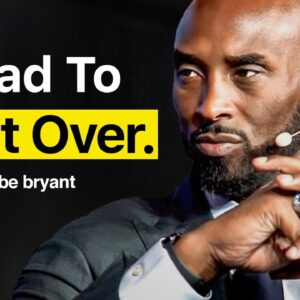 How To Train Your Mind To Be Unstoppable | Kobe Bryant