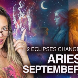 ECLIPSES Change FATES! ARIES September 2025 Horoscope