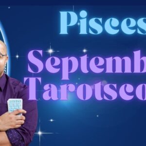 Pisces September Tarot ♓️ | Maybe its THE ECLIPSE, PISCES?