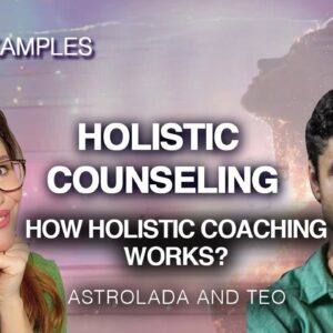 Real Life Examples of Holistic Counseling - Astrolada And Teo