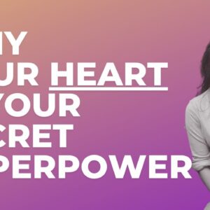 Why Your Heart Is Your Secret Superpower with Emine