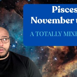 Pisces November Tarot ♓️ | A TOTALLY MIXED BAG! #reydiantreality