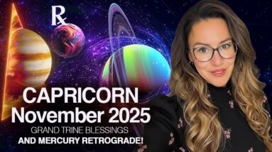 CAPRICORN November 2025: Ask & You will Receive, Knock & the Door will Open!