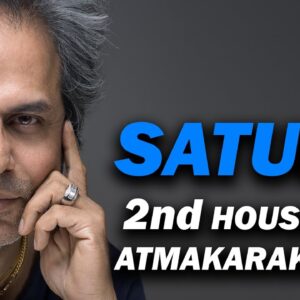 Saturn in the 2nd house as Atmakaraka