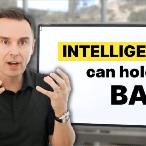 The Mindset That Holds Smart People Back From Success