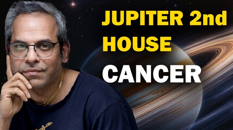 Jupiter in the 2nd house in Cancer