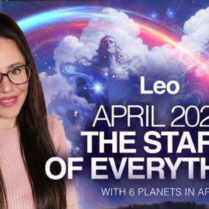 FULL SPEED Ahead! NEW Vision Activated! LEO April 2026