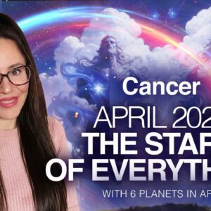 Your HIGHEST IMPACT Month! Cancer Horoscope April 2026