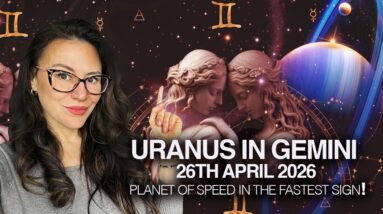26TH April 2026 - URANUS in GEMINI  - The Speed Planet in Fastest Sign!