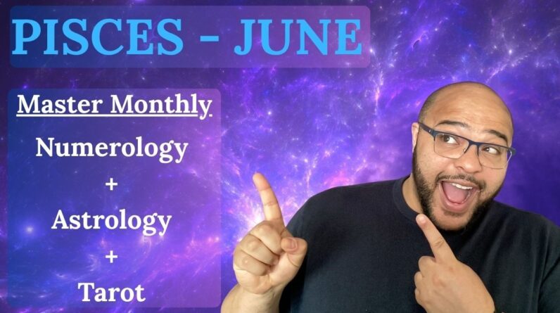 PISCES JUNE ♓️ MASTER MONTHLY!