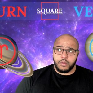 Saturn Square Venus - RELATIONSHIP TENSIONS around what began in March! #Reydiantreality