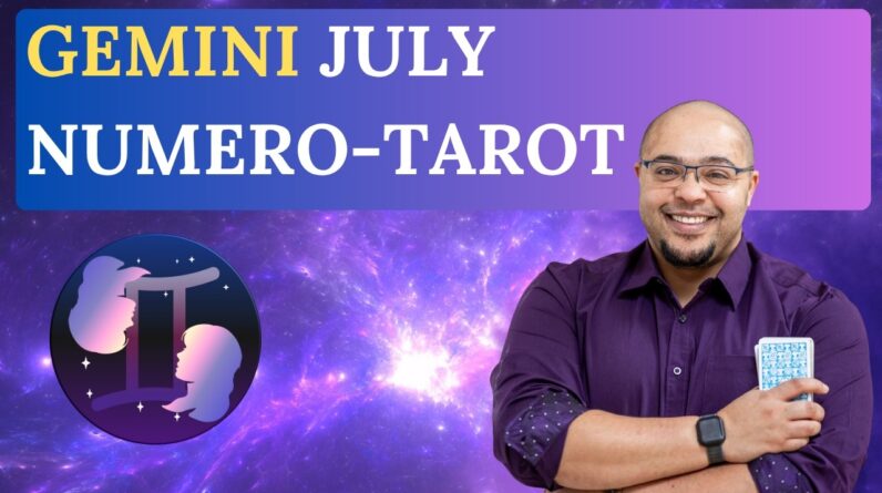 GEMINI JULY TAROT & NUMEROLOGY! #reydiantreality