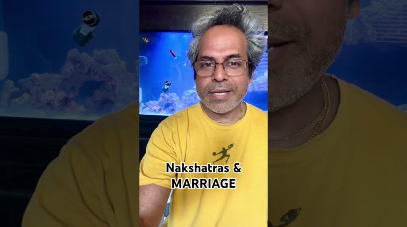 Nakshatras & marriage activate your biggest Karma fruit