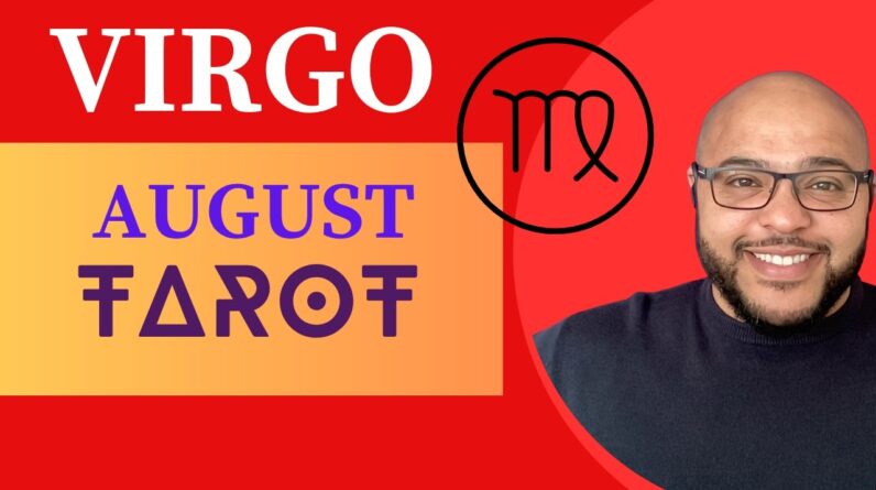 VIRGO AUGUST TAROT ♍️ Virgo, the Changes are necessary! Let them go with grace!