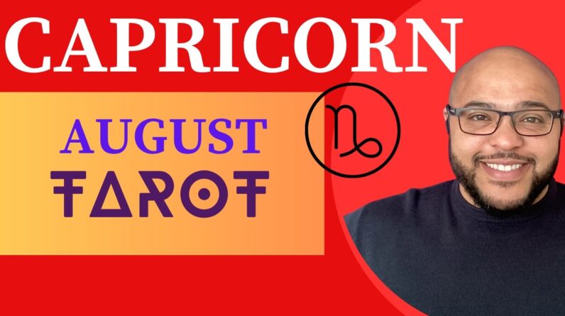 CAPRICORN AUGUST TAROT ♑️ Observe the CYCLES Capricorn!