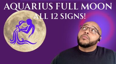 Aquarius Full Moon | Powerful Illumination and BIG CHANGES! | All 12 signs AstroTarot #reydiant