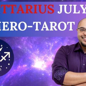 SAGITTARIUS JULY TAROT & NUMEROLOGY #reydiantreality
